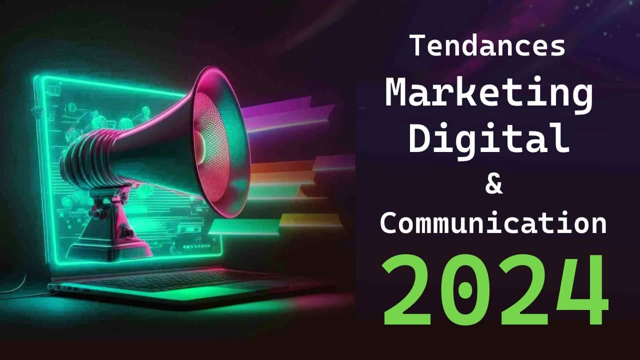 Les tendances clés du marketing digital en 2024 : comment booster votre stratégie